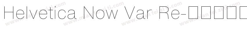 Helvetica Now Var Re字体转换